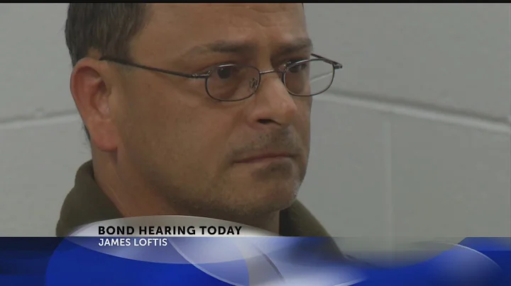 James Loftis Bond Hearing Today