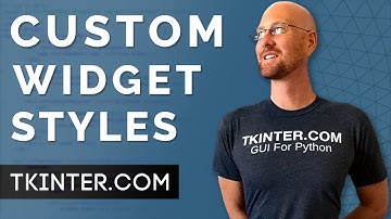 How To Create Custom Widget Styles - Tkinter Projects 5