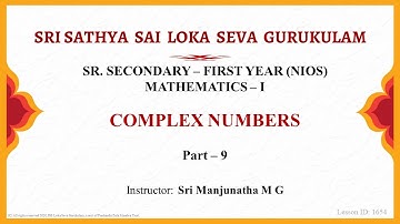Sr. Secondary|NIOS|Mathematics|Complex Numbers|Sri Manjunatha|Part 9 of 14