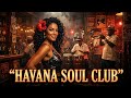 Cuban Jazz Lounge 🎺 Havana Soul Café Music & Tropical Romantic Night Vibes