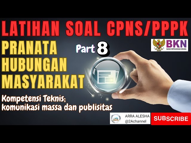 LATIHAN SOAL CPNS PPPK KOMPETENSI TEKNIS PRANATA HUBUNGAN MASYARAKAT || KOMUNIKASI MASSA/PUBLISITAS class=