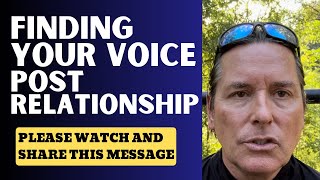 FINDING YOUR VOICE POST RELATIONSHIP