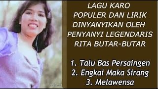 Kumpulan Lagu Karo Populer dan Lirik Voc Rita Butar Butar