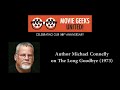 MGU: Author Michael Connelly on THE LONG GOODBYE (1973)