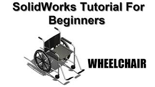 Wheelchair in Solidworks | Solidworks Tutorials