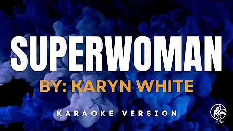 SUPERWOMAN KARAOKE by: Karyn White