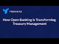 How Open Banking Is Transforming Treasury Management