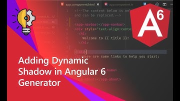 18 - Adding Dynamic Box Shadow in Angular 6 Generator