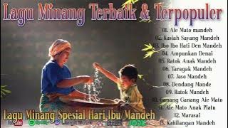 Lagu Minang Spesial Hari Ibu/Mandeh~ Aie Mato Mandeh, Jaso Mandeh, Ibo Ibo Hati Den Mandeh,