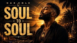 Soul To Soul - Dax Cole