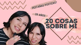 Conóceme un poco más - 20 Cosas sobre mi - Amor Millennial