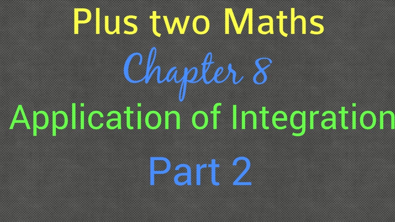 Plus Two Maths/Chapter 8/Application of Integration/Part 2 - YouTube