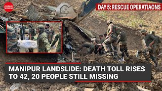 Manipur landslide: Death toll rises to 42, 20 missing as rescue operations continue