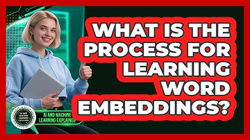 What Is The Process For Learning Word Embeddings?