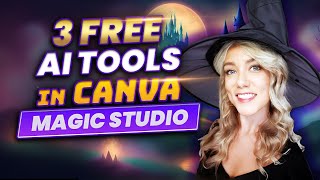 3 FREE Canva Magic AI Tools in Magic Studio | Step-by-Step Tutorial