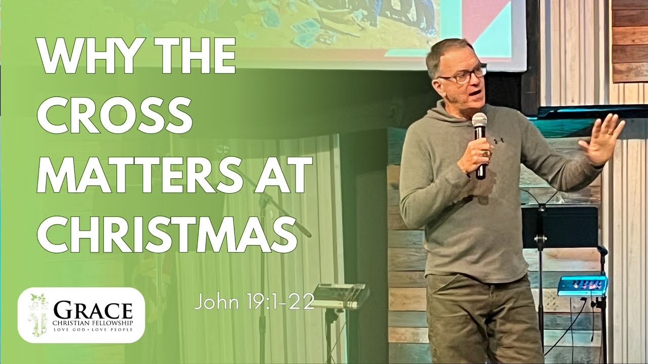 (Livestream) 12/28/2025 Why the Cross Matters at Christmas. John 19:1-22
