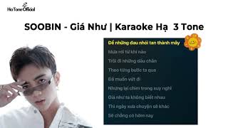 SOOBIN - giá như | Karaoke Hạ 3 Tone | Hạ Tone Official