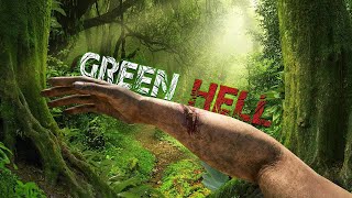 GREEN HELL. Сдохни или умри!!!