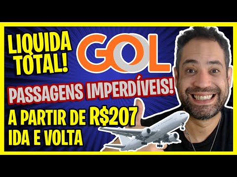 LIQUIDA TOTAL GOL! PASSAGENS AÉREAS BARATAS GOL A PARTIR DE R$207 IDA E VOLTA