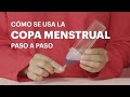 Cómo se usa la Copa Menstrual - Paso a Paso