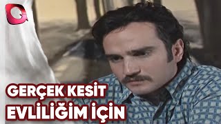 GERÇEK KESİT -  EVLİLİĞİM İÇİN