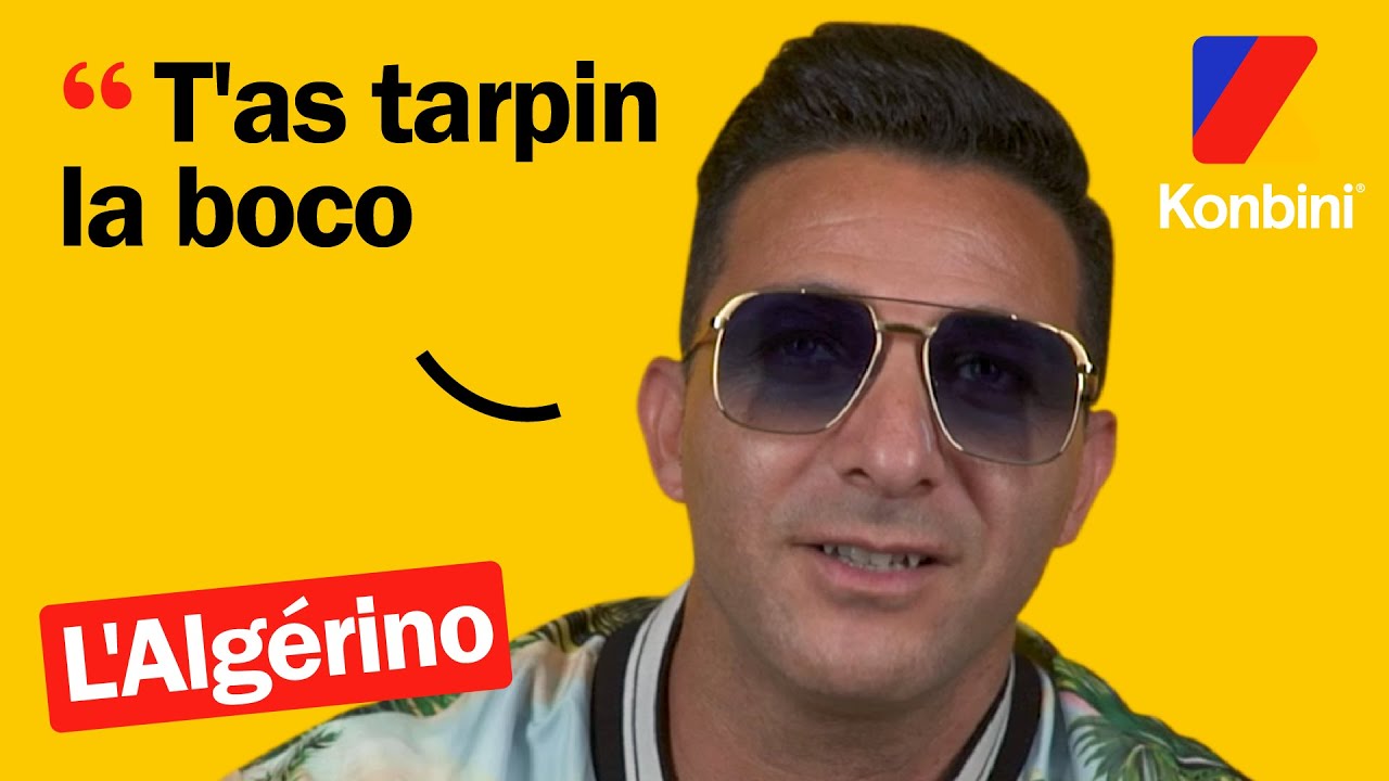 L'Algérino t'apprend à bien parler (et comprendre) le Marseillais | Lexique de la Street