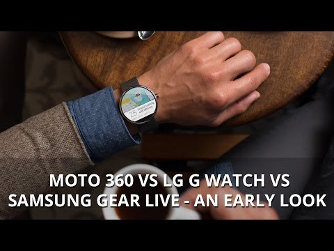 Moto 360 vs LG G Watch vs Samsung Gear Live - an early look