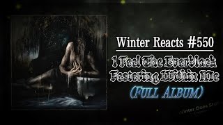 Winter Reacts #550|Lorna Shore - I Feel The Everblack Festering Within Me [Full Album Reaction]