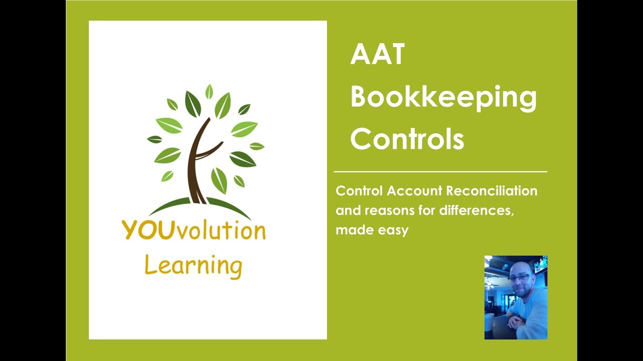 AAT Bookkeeping Controls Control Account Reconciliation and reasons
