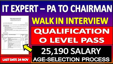 O LEVEL PASS JOB IT EXPERT–PA TO CHAIRMAN 25,190 SALARY COMPLETE SELECTION PROCESS WALK IN INTERVIEW