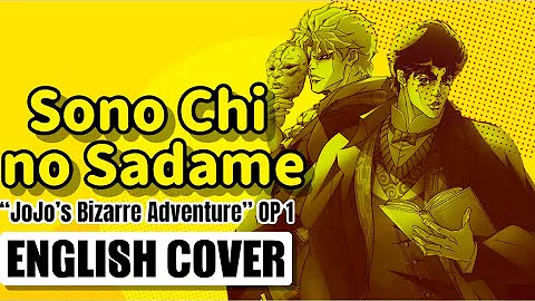 ENGLISH | JoJo’s Bizarre Adventure OP 1 “Sono Chi no Sadame” | TV SIZE COVER