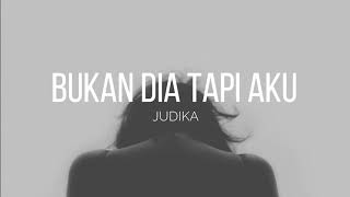 Judika - Bukan Dia Tapi Aku ( Unofficial Video Lyrics )