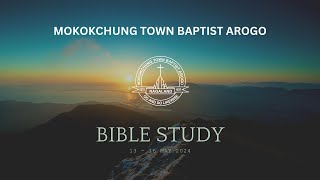 Bible Study - Chuba Ahab Kibong | Day - III | 15 May 2024 | MTBA