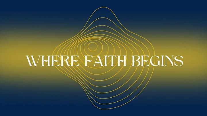 Bro. Jonathan Cooksey "Where Faith Begins."