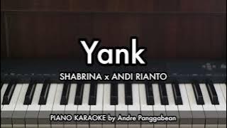 Yank - SHABRINA x ANDI RIANTO (WALI) | Piano Karaoke by Andre Panggabean