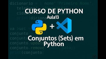 Curso de Python 013 - Conjuntos (sets) em Python