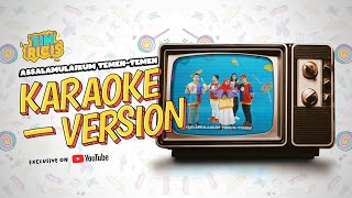 Tim Ricis - Assalamu'alaikum Temen-Temen (Karaoke Version)