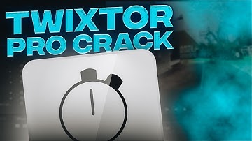 TWIXTOR PRO DOWNLOAD (CRACKED)
