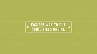 Easiest Way To Cut Audio Files Online