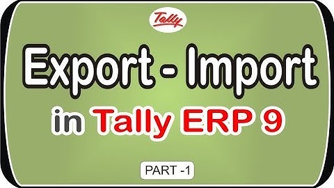 Export - Import In Tally ERP 9 | How Export & Import all master in Tally ERP 9 | nict