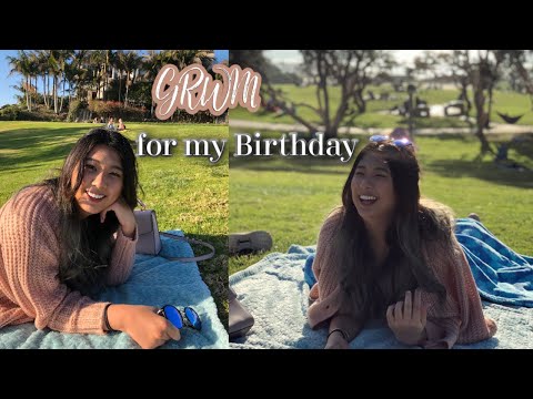 GRWM for my Birthday