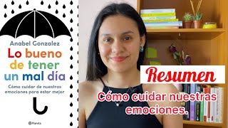 Lo Bueno De Tener Un Mal Día Anabel Gonzales Resumen.
