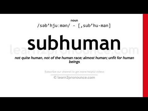 Video: Apa arti dari nama subhuman?