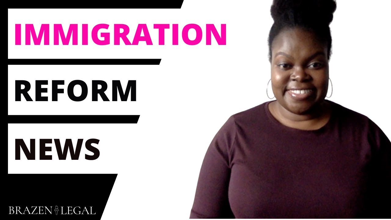 Immigration Reform News (July 2021)