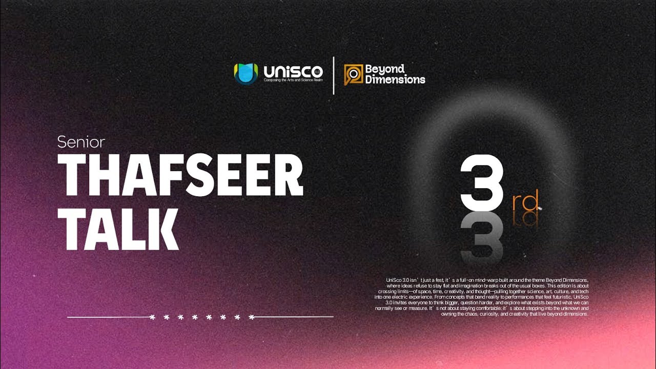SENIOR THAFSEER TALK | THIRD | UNISCO 3.0