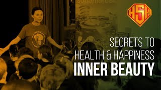 Secrets to Health and Happiness: Inner Beauty