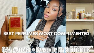 TOP MOST COMPLIMENTED & POPULAR PERFUMES 2023 PICKED BY MY SUBSCRIBERS! LONG LASTING + Q&A #Askash by LiVing Ash 15,725 views 9 months ago 30 minutes