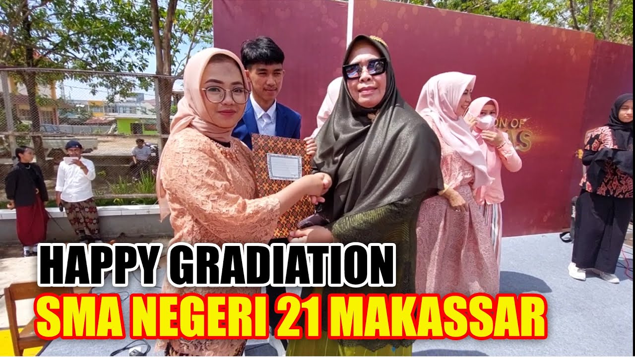 HAPPY GRADIATION SMA NEGERI 21 MAKASSAR YouTube happy-gradiation-sma-negeri-21-makassar-youtube