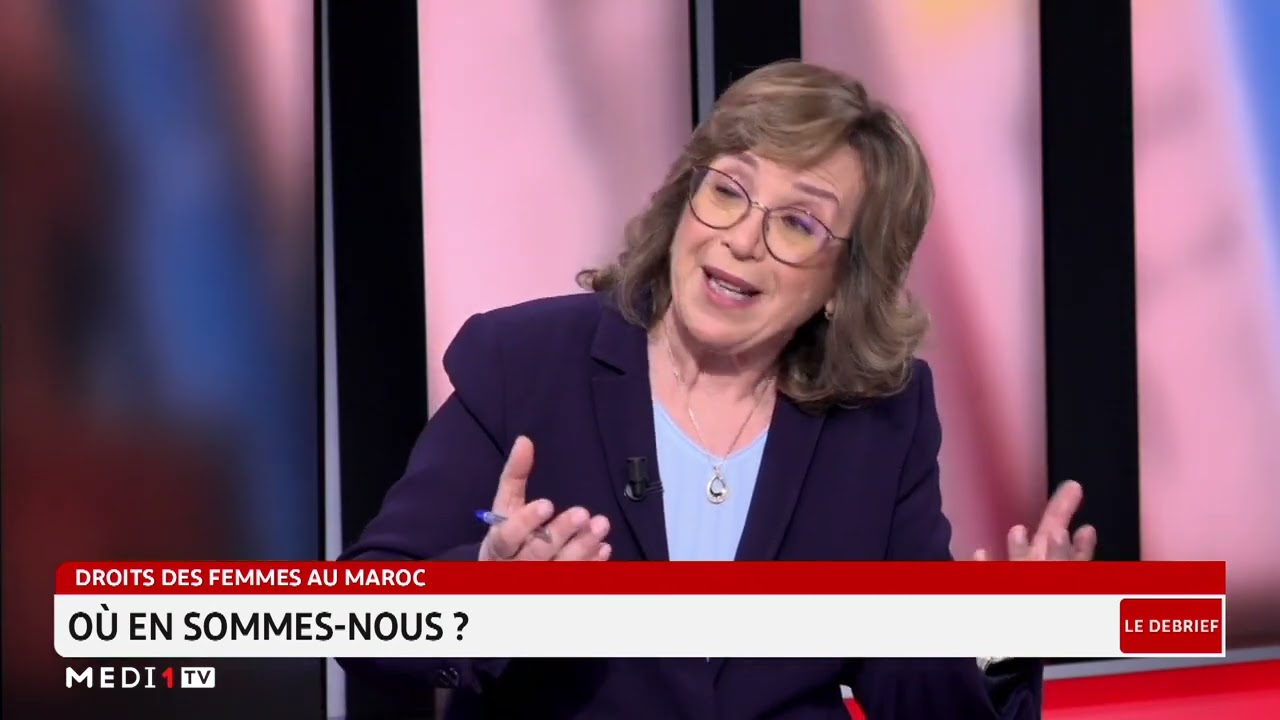 #LeDebrief .. Droits des femmes au Maroc: où en sommes-nous ?