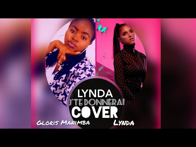 @LyndaVEVO  - J'te Donnerai cover by Gloris Manimba( cover video) class=